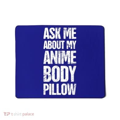 Body Pillow Anime Weeaboo Waifu Mousepad