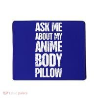 Body Pillow Anime Weeaboo Waifu Mousepad thumb 0