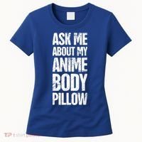 Body Pillow Anime Weeaboo Waifu Women's T-Shirt thumb 0