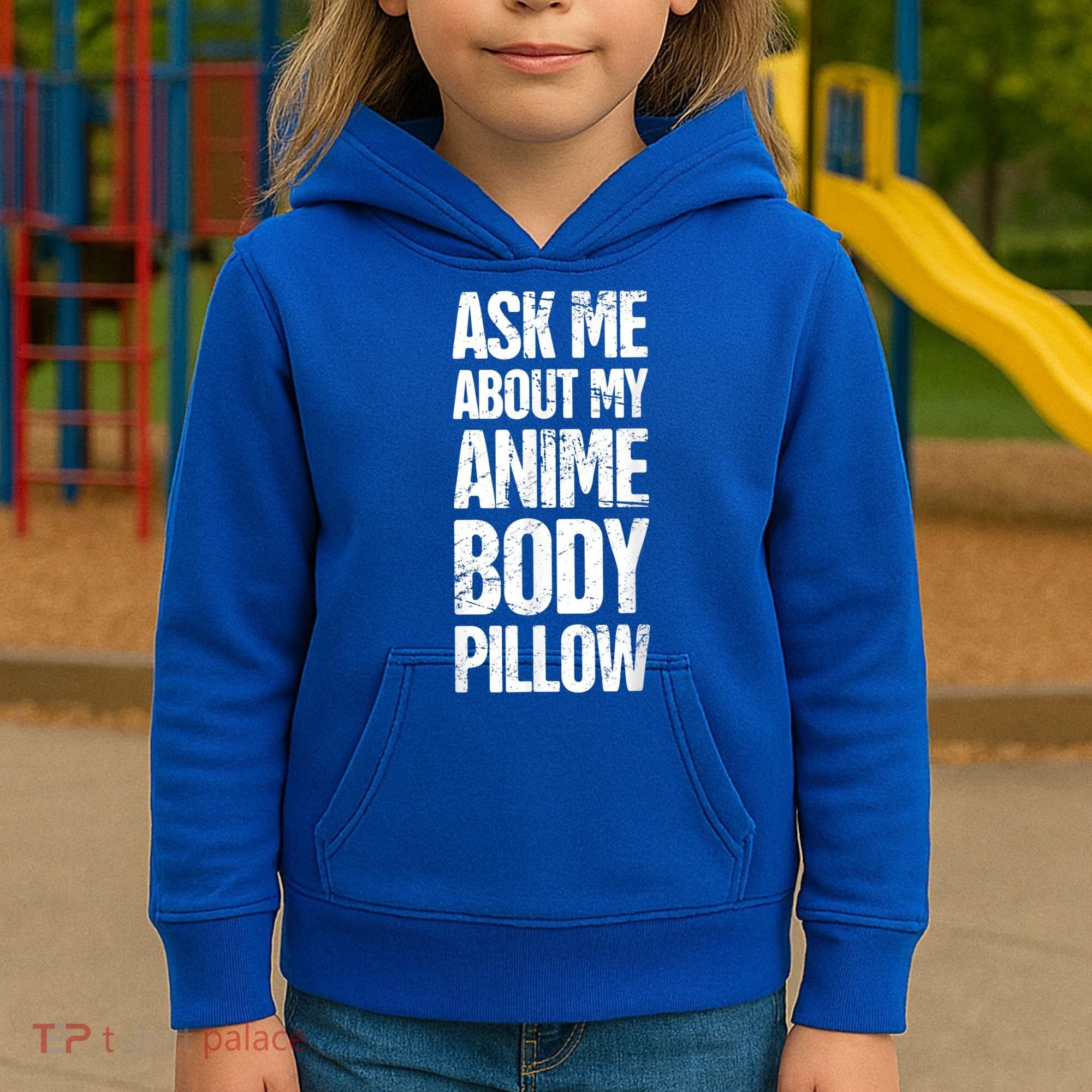 Body Pillow Anime Weeaboo Waifu Kids Hoodie
