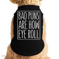 Bad Puns Are How Eye Roll Gift Sarcastic Giffunny Gift Doggie Tank thumb 0