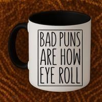 Bad Puns Are How Eye Roll Gift Sarcastic Giffunny Gift Coffee Mug thumb 2