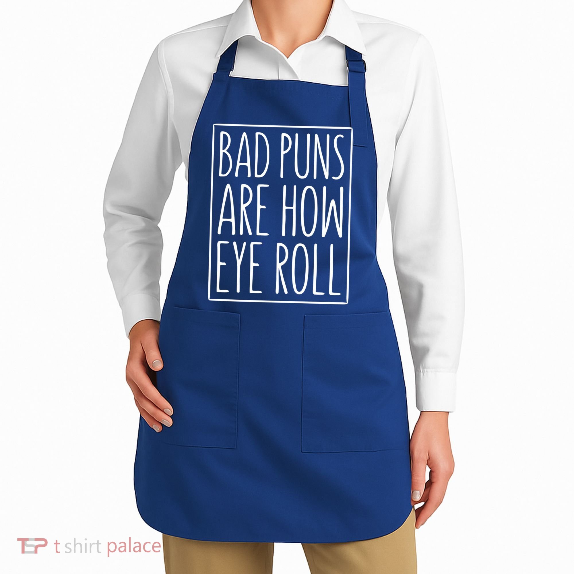Bad Puns Are How Eye Roll Gift Sarcastic Giffunny Gift Apron