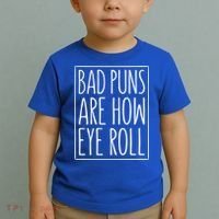 Bad Puns Are How Eye Roll Gift Sarcastic Giffunny Gift Toddler T-Shirt thumb 2