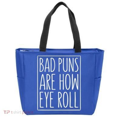 Bad Puns Are How Eye Roll Gift Sarcastic Giffunny Gift Tote Bag
