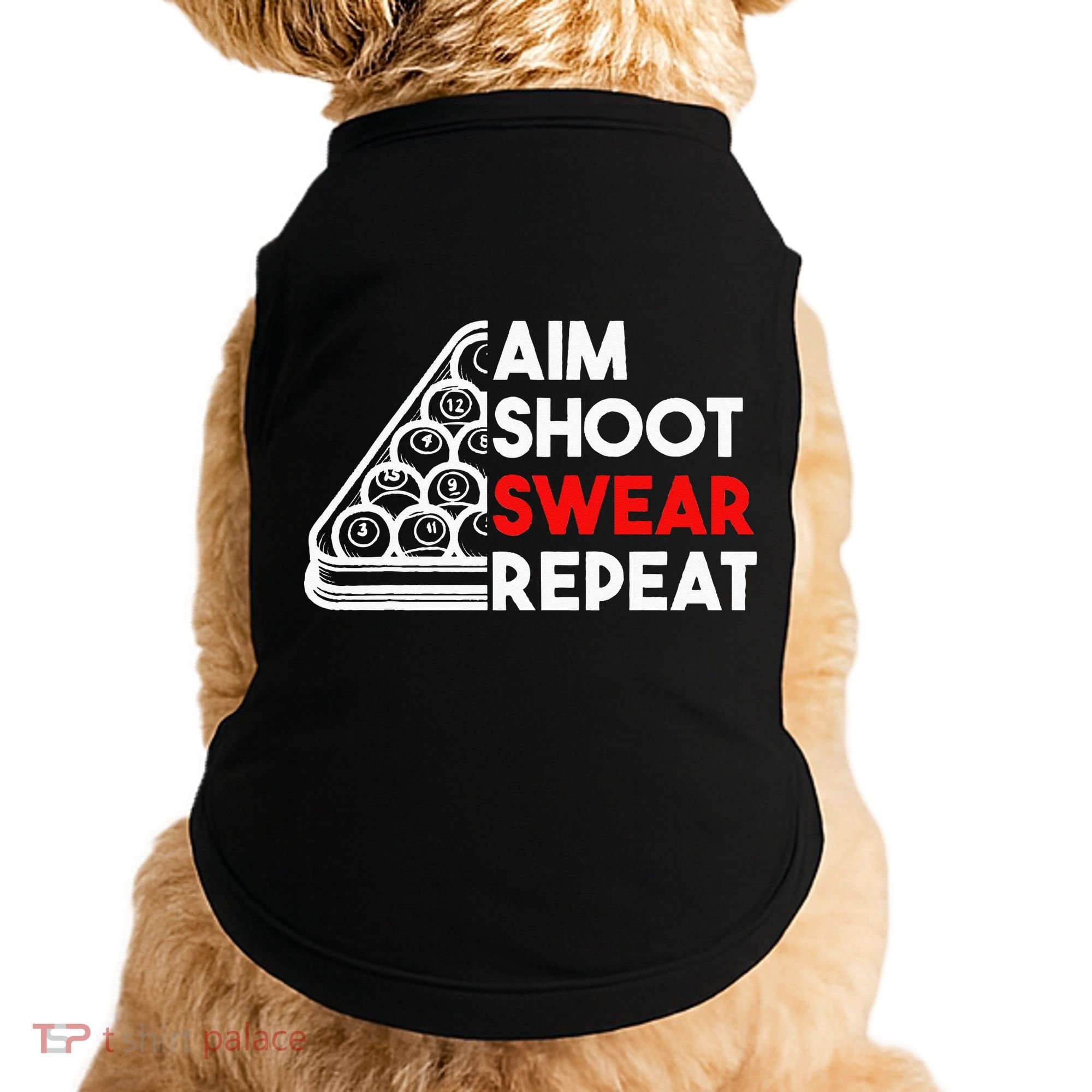 Billiard Pool Aim Shoot Swear Repeat Doggie Tank
