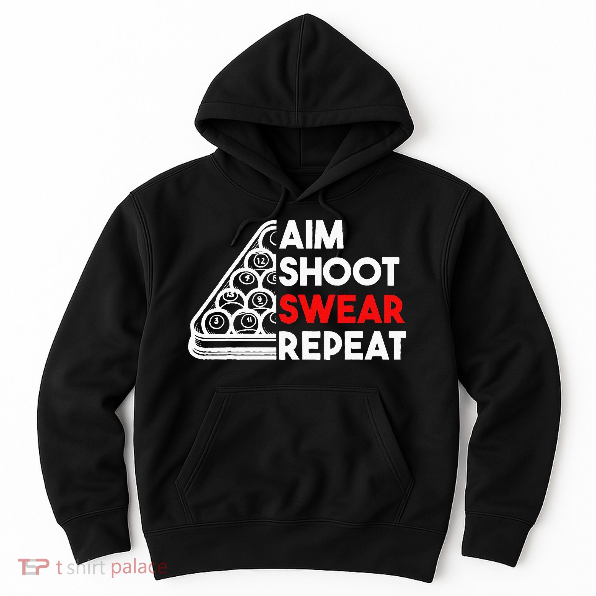 Billiard Pool Aim Shoot Swear Repeat Hoodie