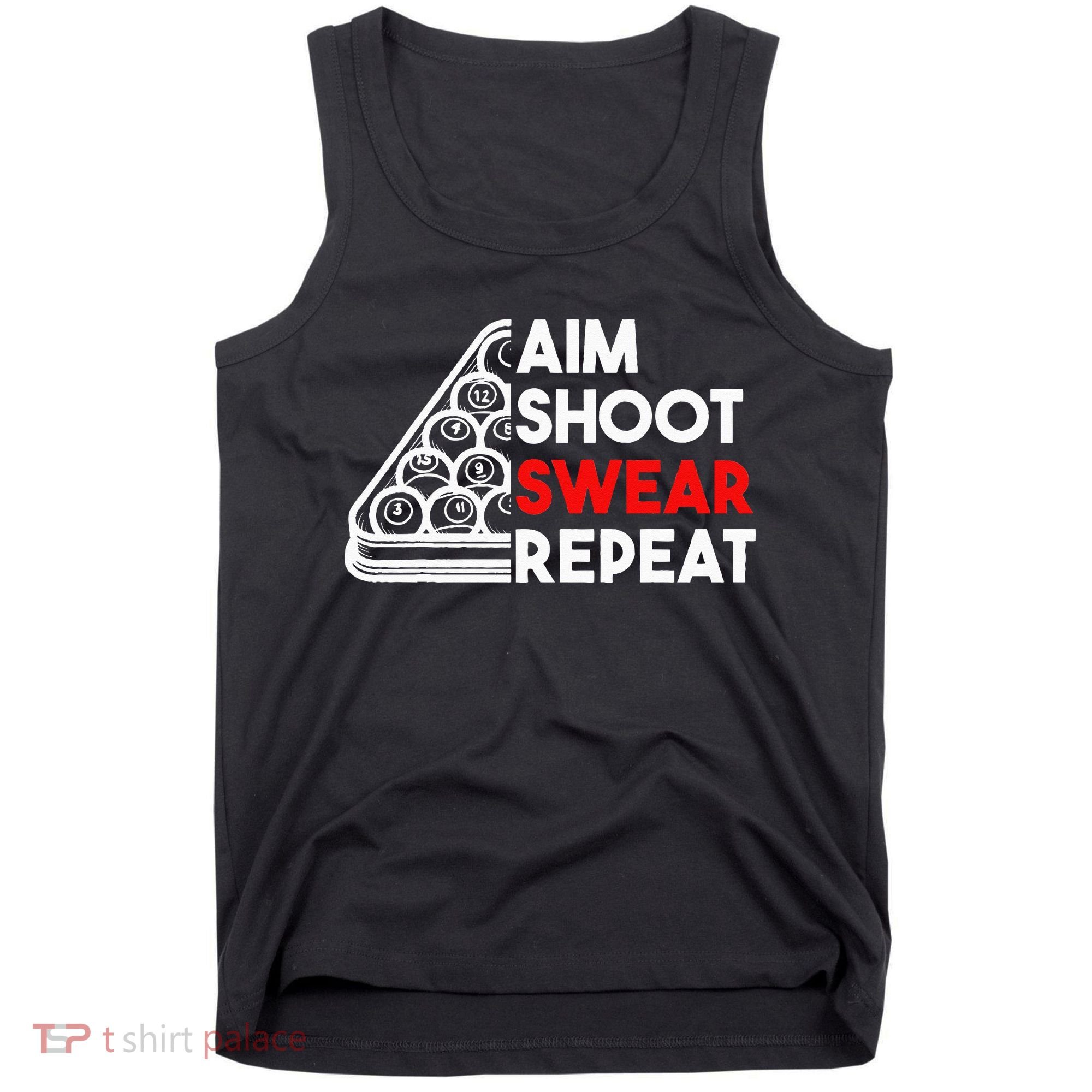 Billiard Pool Aim Shoot Swear Repeat Tank Top