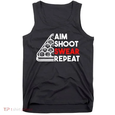 Billiard Pool Aim Shoot Swear Repeat Tank Top