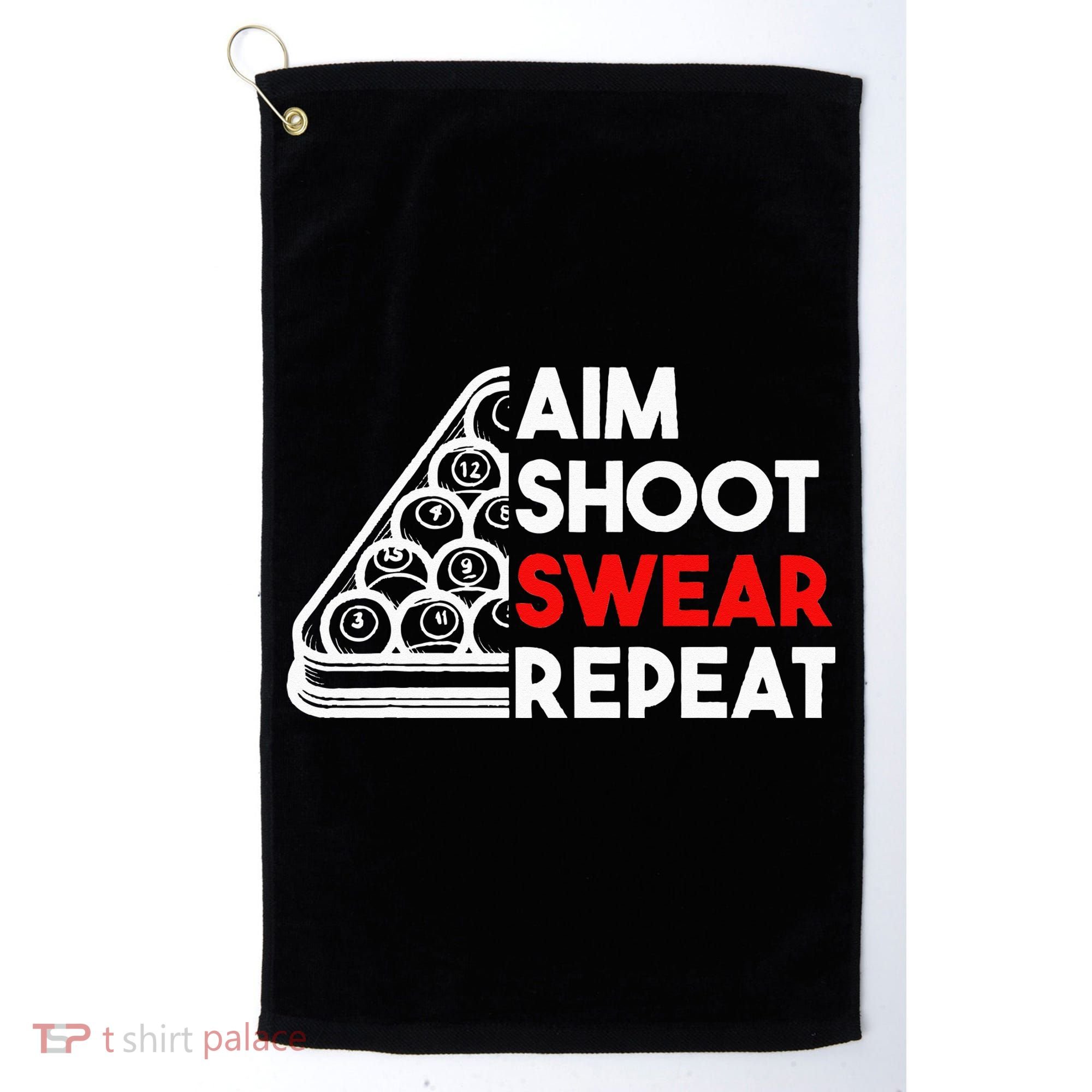 Billiard Pool Aim Shoot Swear Repeat Golf Towel