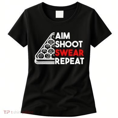 Billiard Pool Aim Shoot Swear Repeat Women's T-Shirt
