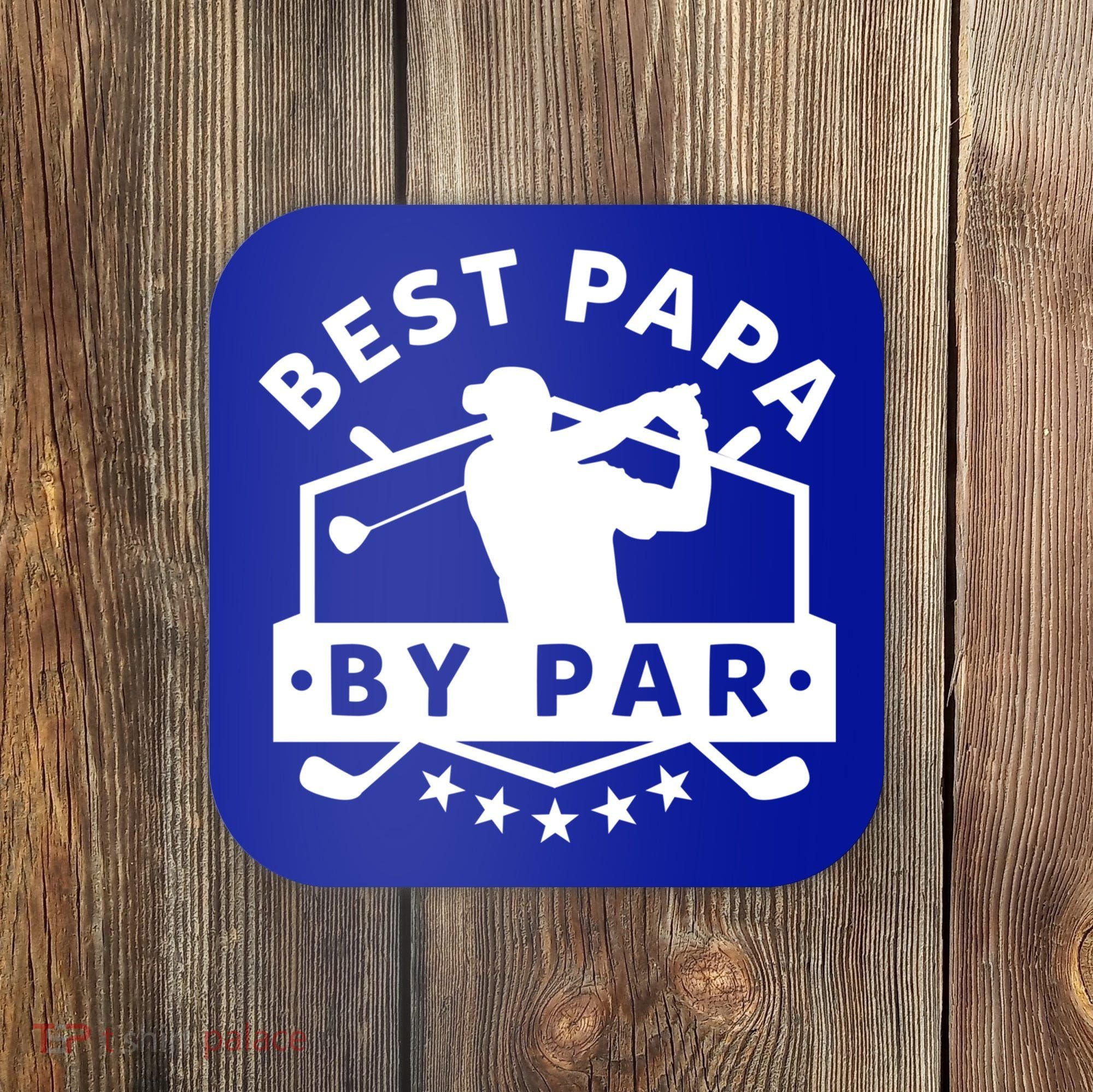 Best Papa By Par Golf Gift Dad Grandpa Gift Funny Gift Coaster