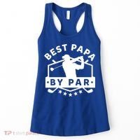 Best Papa By Par Golf Gift Dad Grandpa Gift Funny Gift Women's Tank Top thumb 0
