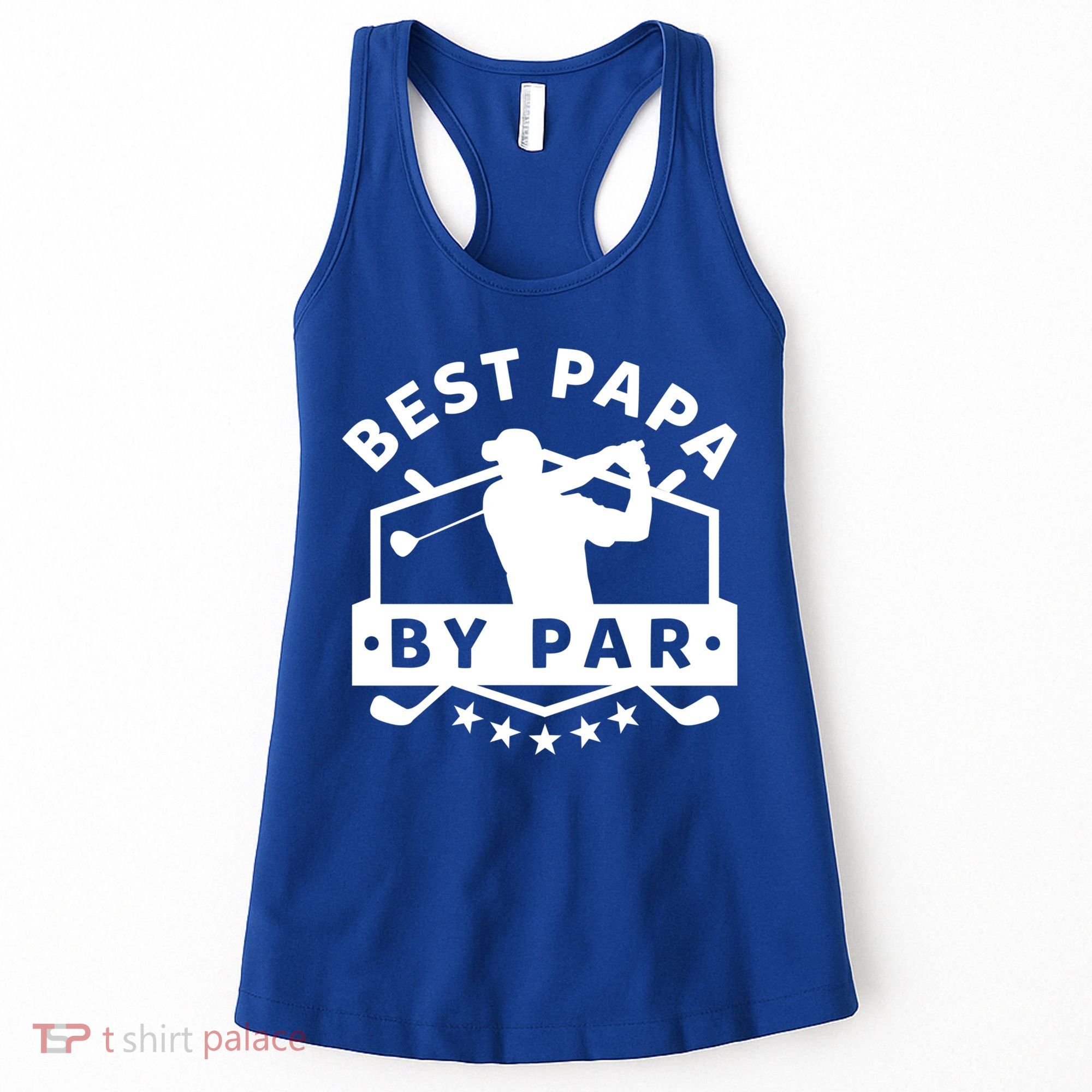 Best Papa By Par Golf Gift Dad Grandpa Gift Funny Gift Women's Tank Top