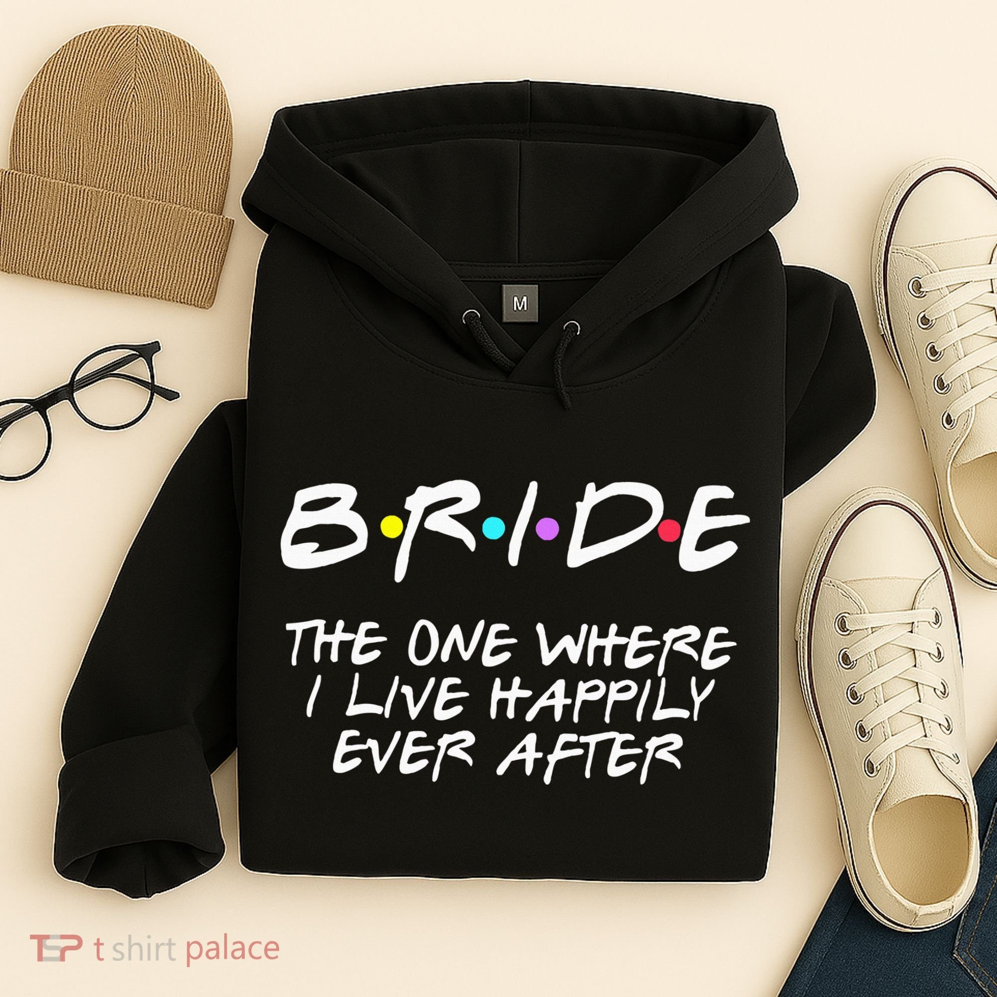 Bachelorette Party Bride The One Where I Live Happily Hoodie