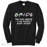 Bachelorette Party Bride The One Where I Live Happily Sweatshirt thumb 0