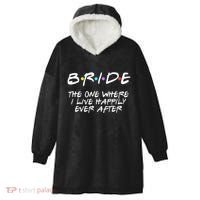 Bachelorette Party Bride The One Where I Live Happily Hooded Wearable Blanket thumb 0