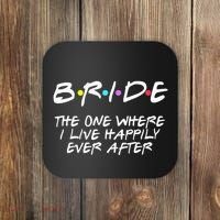 Bachelorette Party Bride The One Where I Live Happily Coaster thumb 0