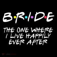 Bachelorette Party Bride The One Where I Live Happily Women's Hoodie thumb 2