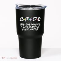 Bachelorette Party Bride The One Where I Live Happily Tumbler thumb 0