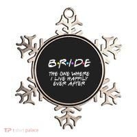 Bachelorette Party Bride The One Where I Live Happily Ornament thumb 0