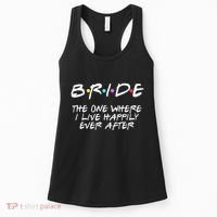 Bachelorette Party Bride The One Where I Live Happily Women's Tank Top thumb 0