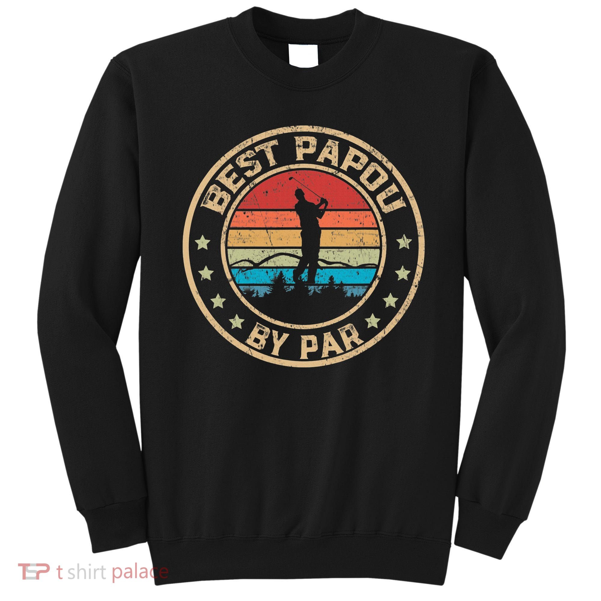 Best Papou By Par Father's Day Funny Golfing Sweatshirt