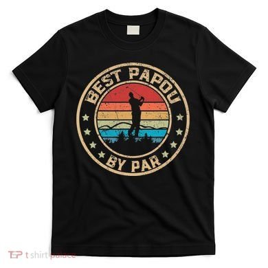 Best Papou By Par Father's Day Funny Golfing T-Shirt