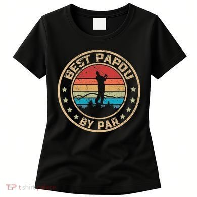 Best Papou By Par Father's Day Funny Golfing Women's T-Shirt
