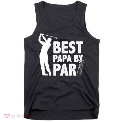 Best Papa By Par Fathers Day Golf Tank Top