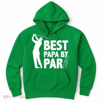 Best Papa By Par Fathers Day Golf Hoodie