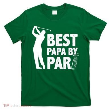 Best Papa By Par Fathers Day Golf T-Shirt