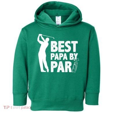 Best Papa By Par Fathers Day Golf Toddler Hoodie