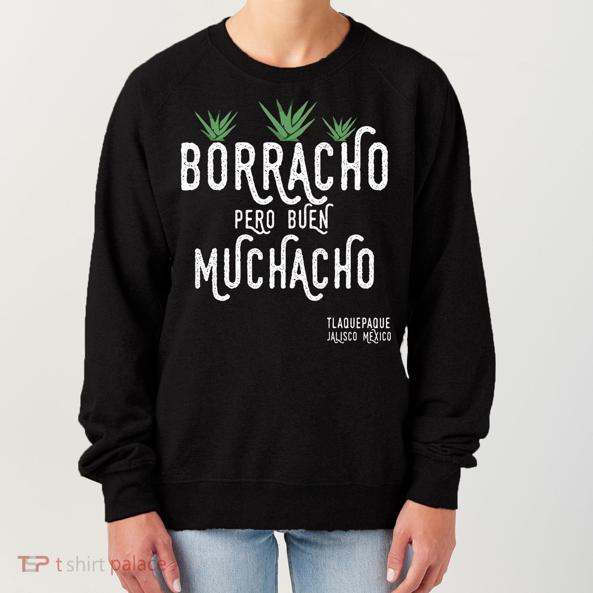 Borracho Pero Buen Muchacho Mexico Saying Women's Sweatshirt