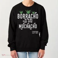 Borracho Pero Buen Muchacho Mexico Saying Women's Sweatshirt thumb 0