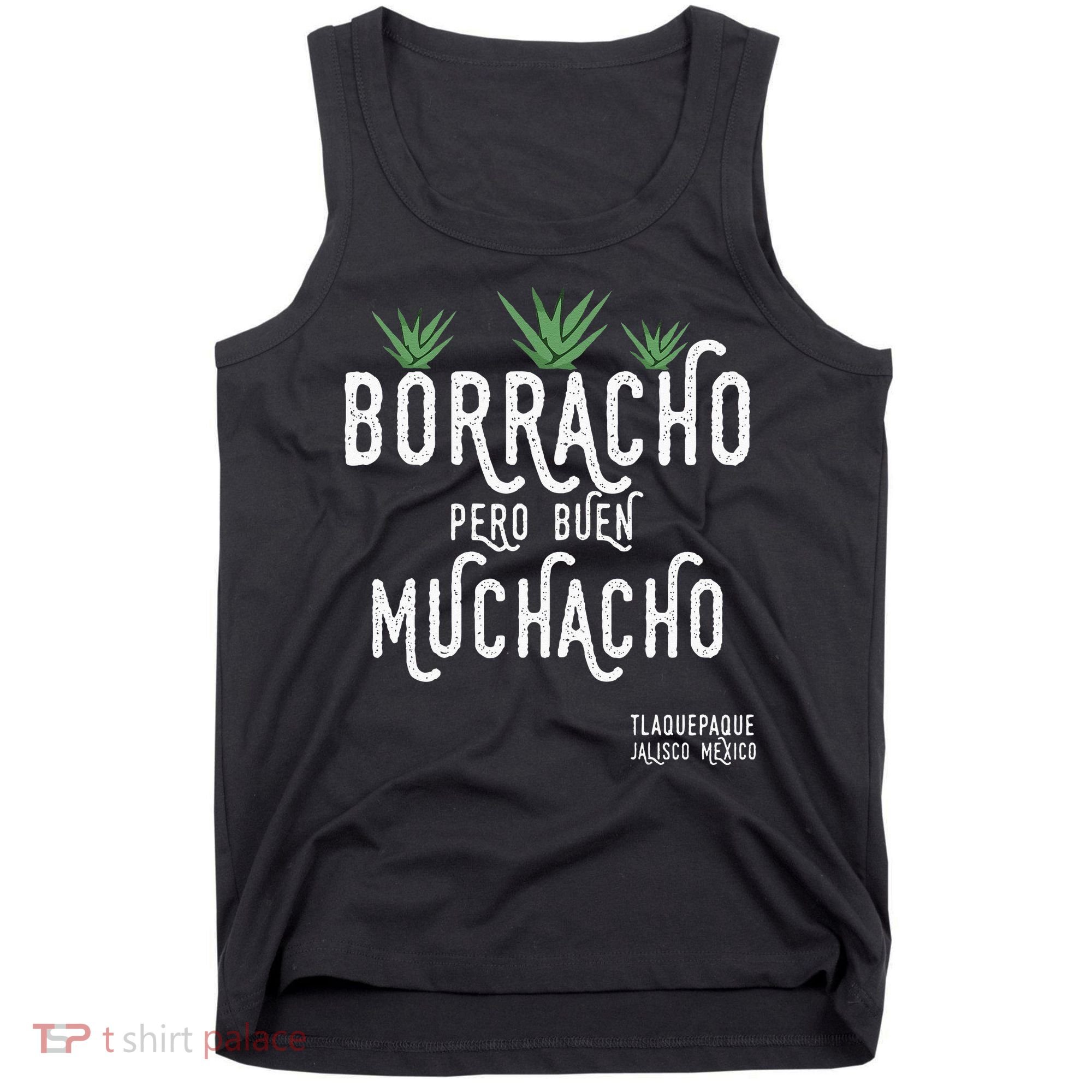 Borracho Pero Buen Muchacho Mexico Saying Tank Top