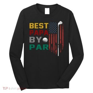 Best Papa By Par Long Sleeve Shirt