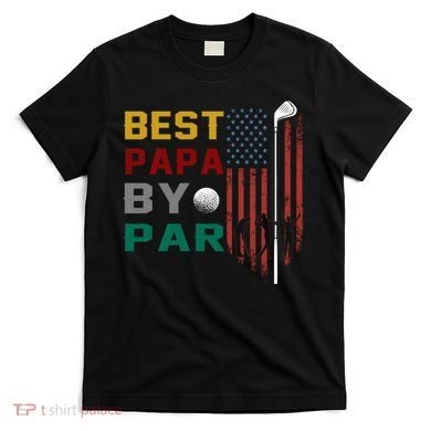 Best Papa By Par T-Shirt