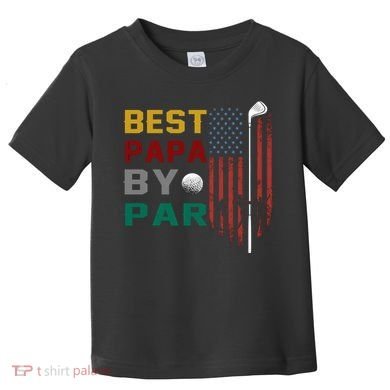Best Papa By Par Toddler T-Shirt