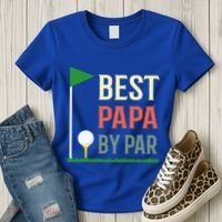 Best Papa By Par Funny Fathers Day Birthday Golfer Dad Gift Cool Gift Women's T-Shirt thumb 3