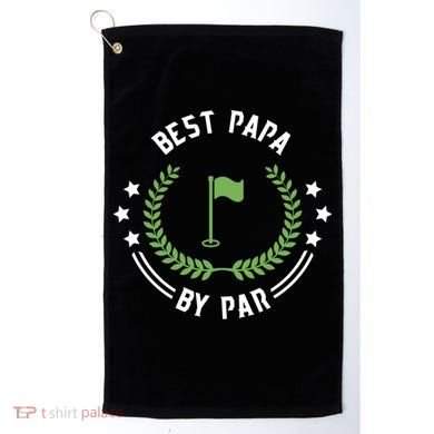 Best Papa By Par Funny Gift Golf Cool Gift For Golfing Dads Cool Gift Golf Towel