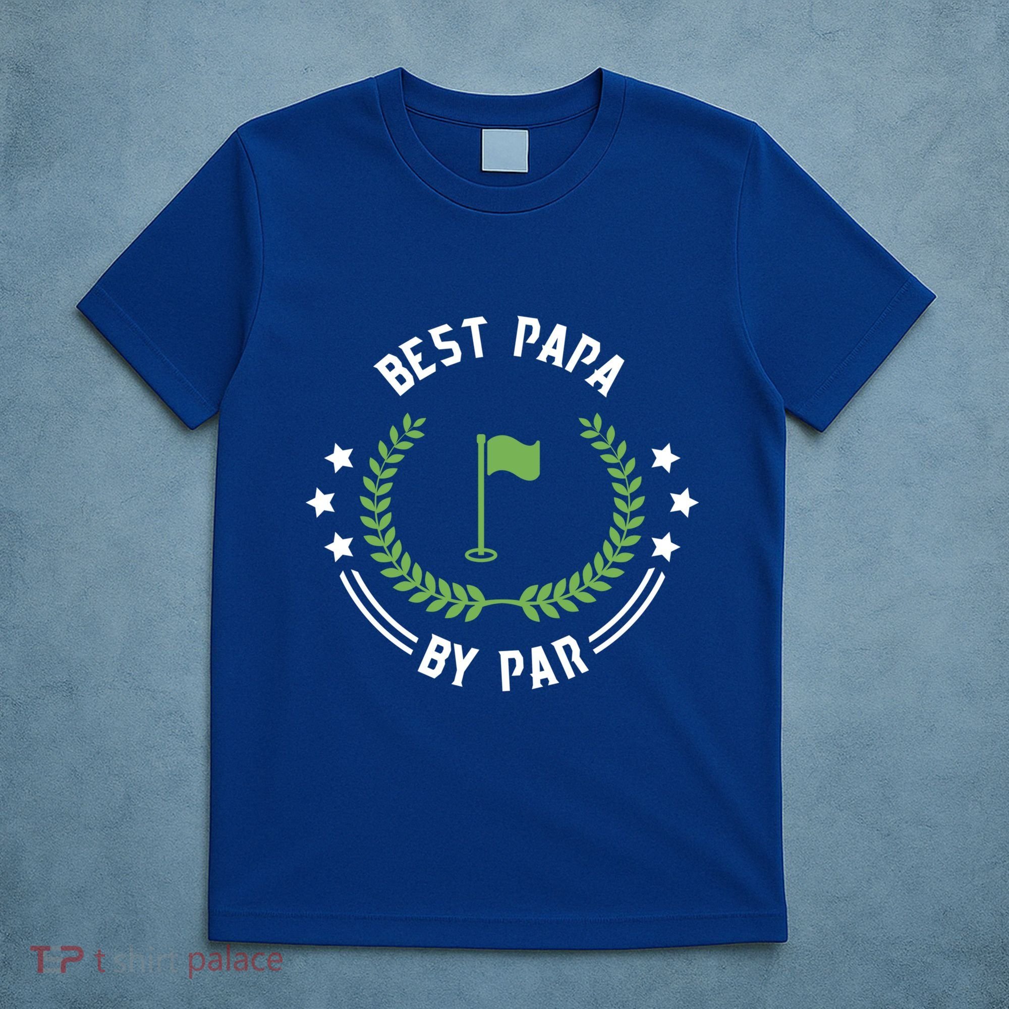 Best Papa By Par Funny Gift Golf Cool Gift For Golfing Dads Cool Gift T-Shirt