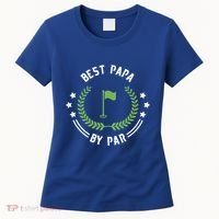 Best Papa By Par Funny Gift Golf Cool Gift For Golfing Dads Cool Gift Women's T-Shirt thumb 0