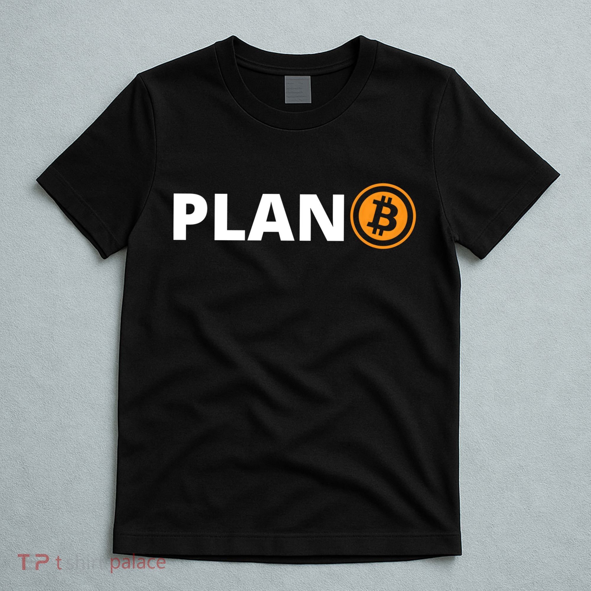 Bitcoin, Plan B, DeF,i BTFD, Bitcoin, HODL, Crypto Gift, Cryptocoin T-Shirt