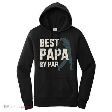Best Papa By Par For Golfer Dad And FatherS Day Gift Women's Hoodie