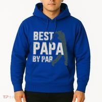 Best Papa By Par For Golfer Dad And FatherS Day Gift Hoodie thumb 2