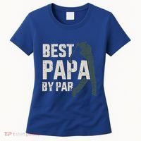 Best Papa By Par For Golfer Dad And FatherS Day Gift Women's T-Shirt thumb 0