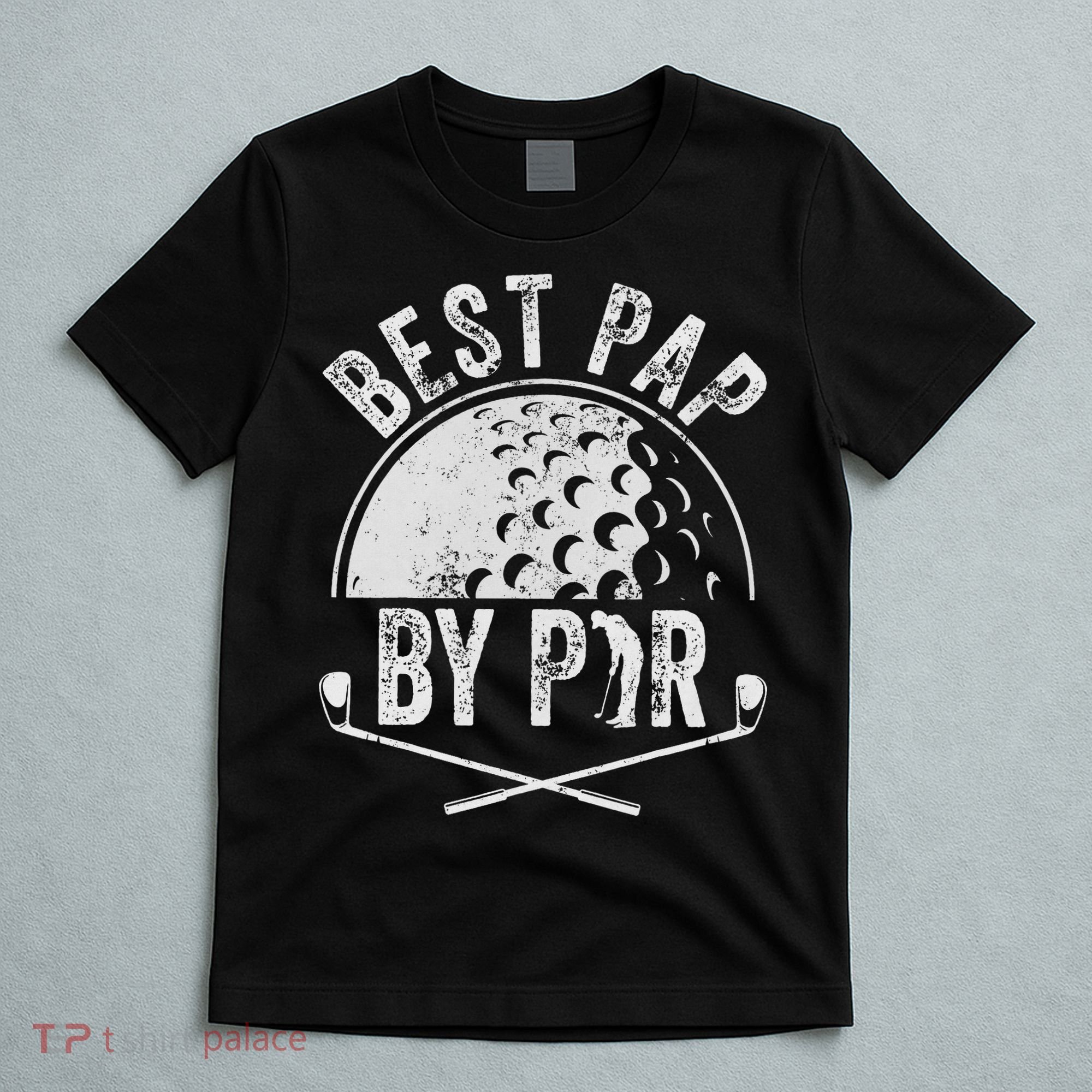 Best Pap By Par Golf Lover Sports Gift Golf Golfer T-Shirt