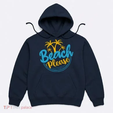 Beach Please Hoodie