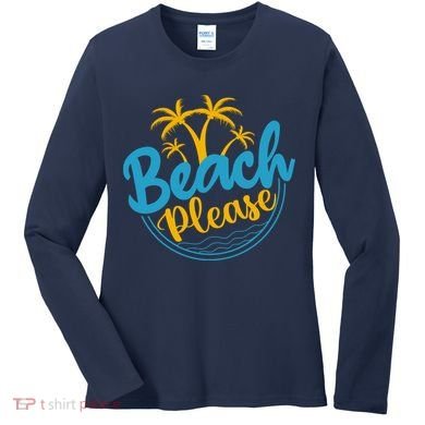 Beach Please Women's Long Sleeve Shirt